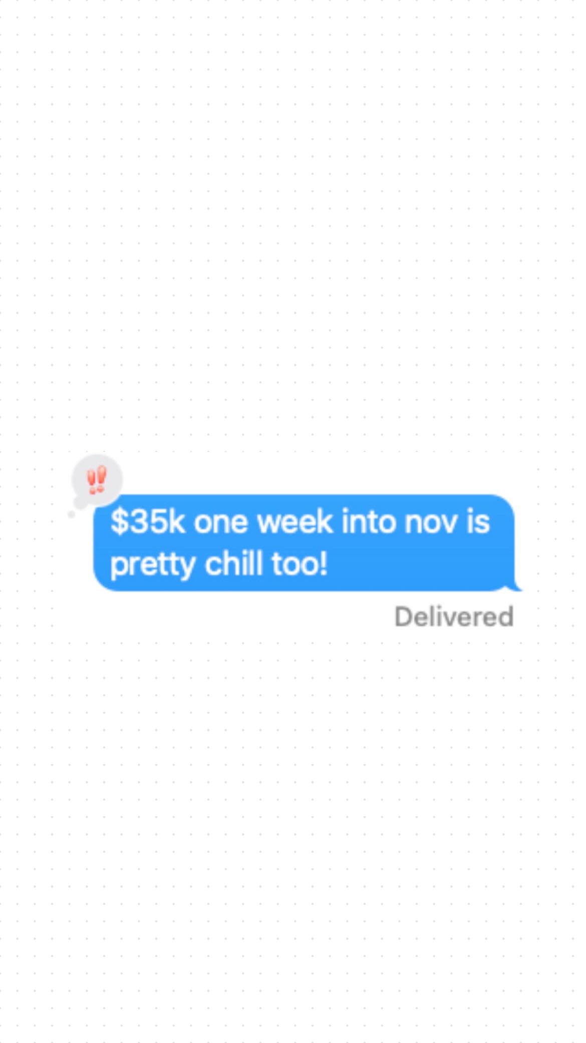 $35K one week into November
